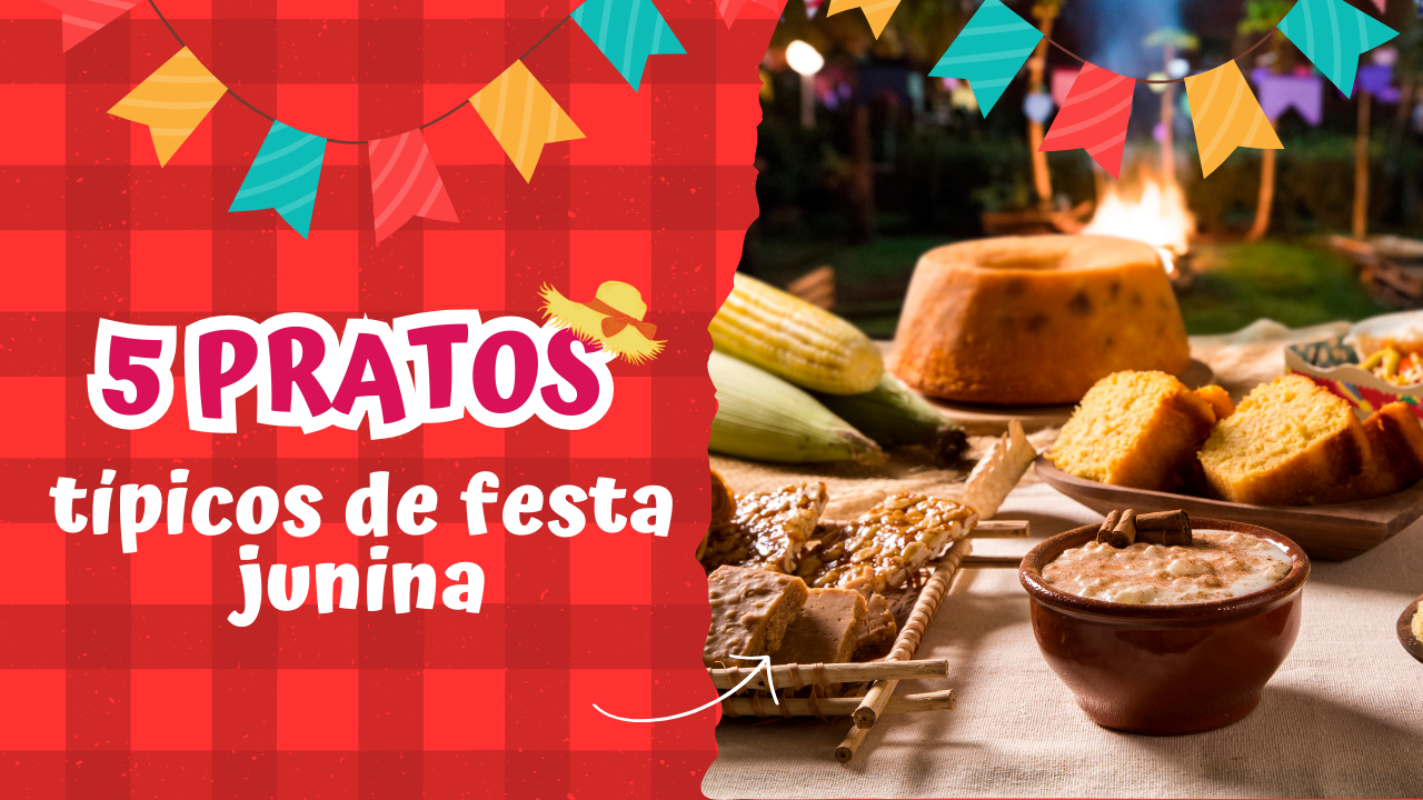 5 pratos típicos de festa junina